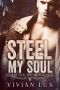 [Sons of Steel Motorcycle Club 04] • Steel My Soul